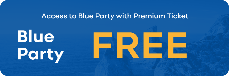 Access to Blue Party with Premium Ticket